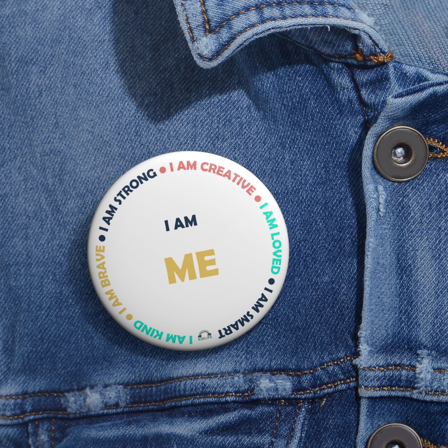 Pin Buttons Customizable Kidlife AFFIRMATION I AM ME Personalization Available