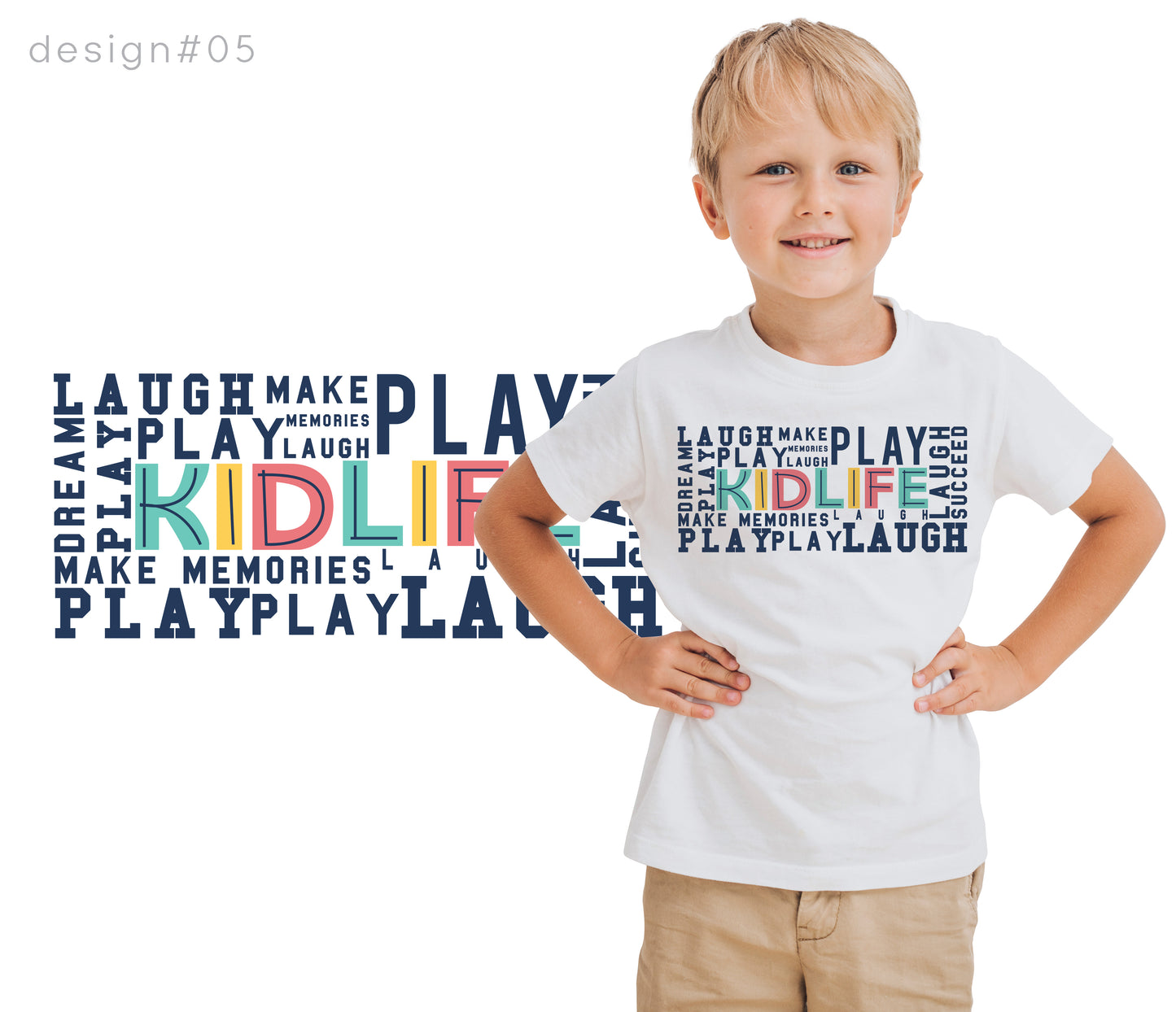 Kidlife LAUGH, PLAY, MAKE MEMORIES, DREAM, SUCCEED TSHIRT