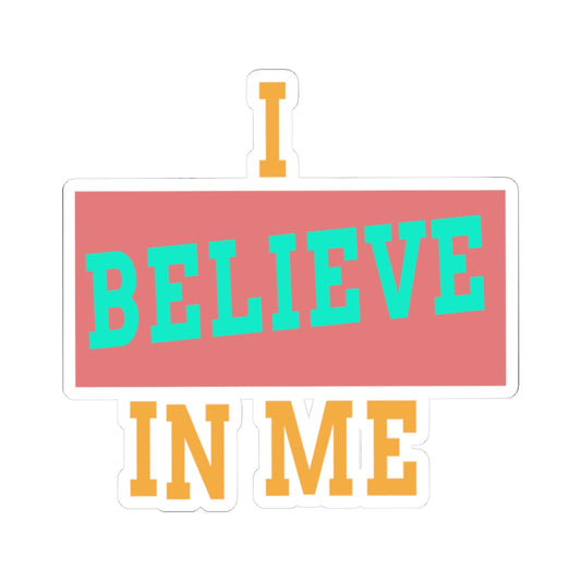 Kiss-Cut Stickers - KIDLIFE affirmation I Believe in Me, Self-Affirmation, Positive Vibes, Self-Love Decor, Motivational Gifts, Laptop Stickers,